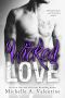 [Wicked White 03] • Wicked Love (Wicked White Series Book 3)